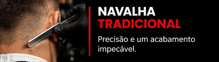 Navalha Tradicional — precisão e acabamento impecável